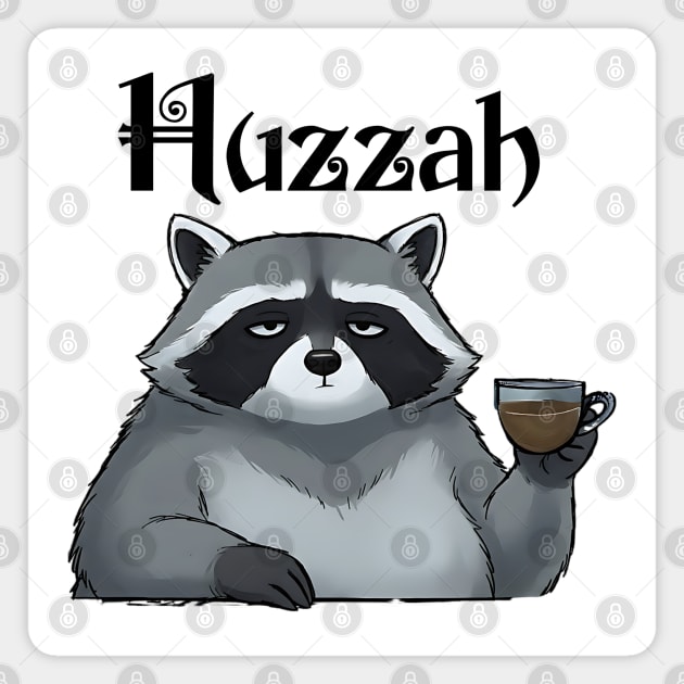 Snarky Sarcastic Raccoon Says "Huzzah" Magnet by Luxinda